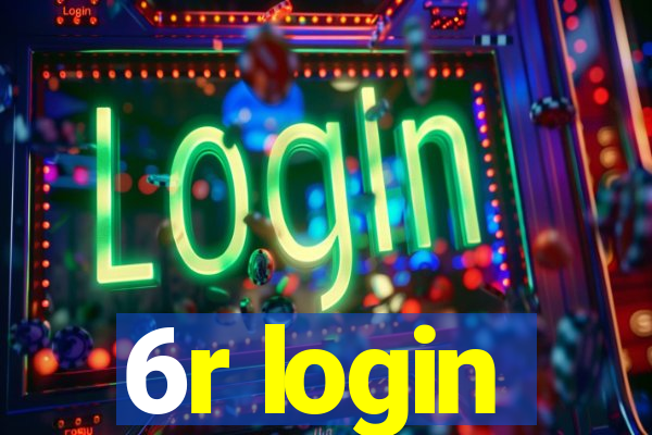 6r login